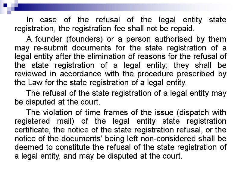 In case of the refusal of the legal entity state registration, the registration fee